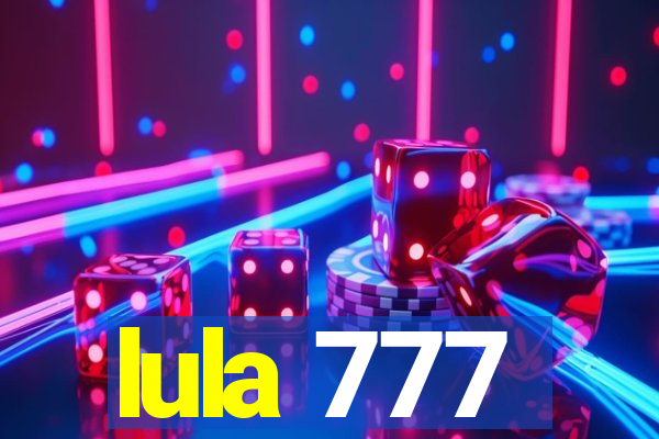 lula 777